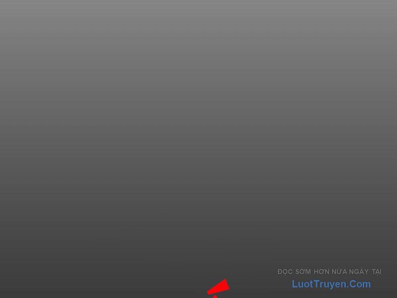 Tiên Tử Xin Hãy Nghe Ta Giải Thích - Chương 1 - Trang 286