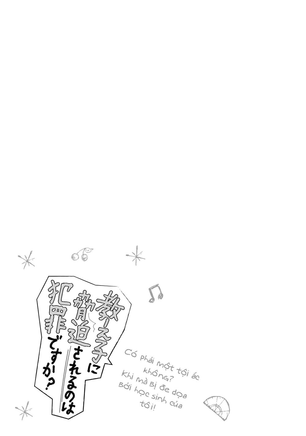 Có Phải Là Một Tội Ác Không? Khi Bị Đe Dọa Bởi Chính Học Sinh Của Bạn! - Chương 1 - Trang 28