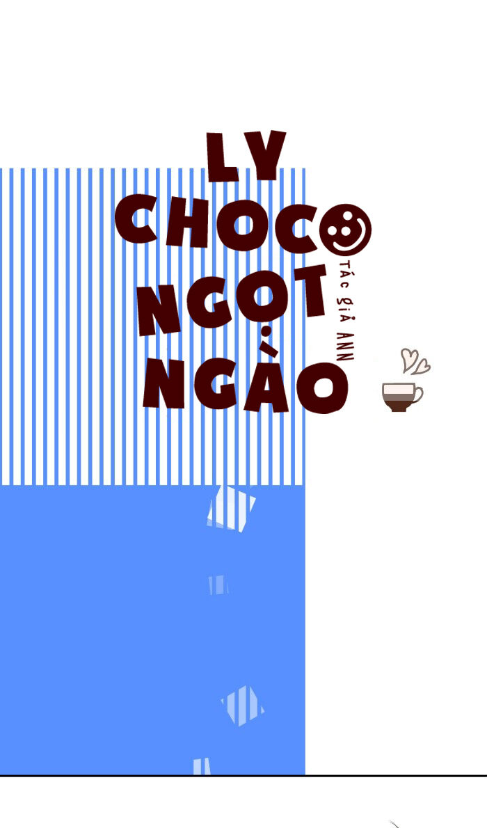 Ly Choco Ngọt Ngào - Chương 14 - Trang 6