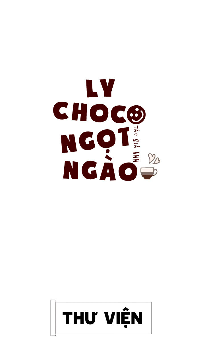 Ly Choco Ngọt Ngào - Chương 17 - Trang 3