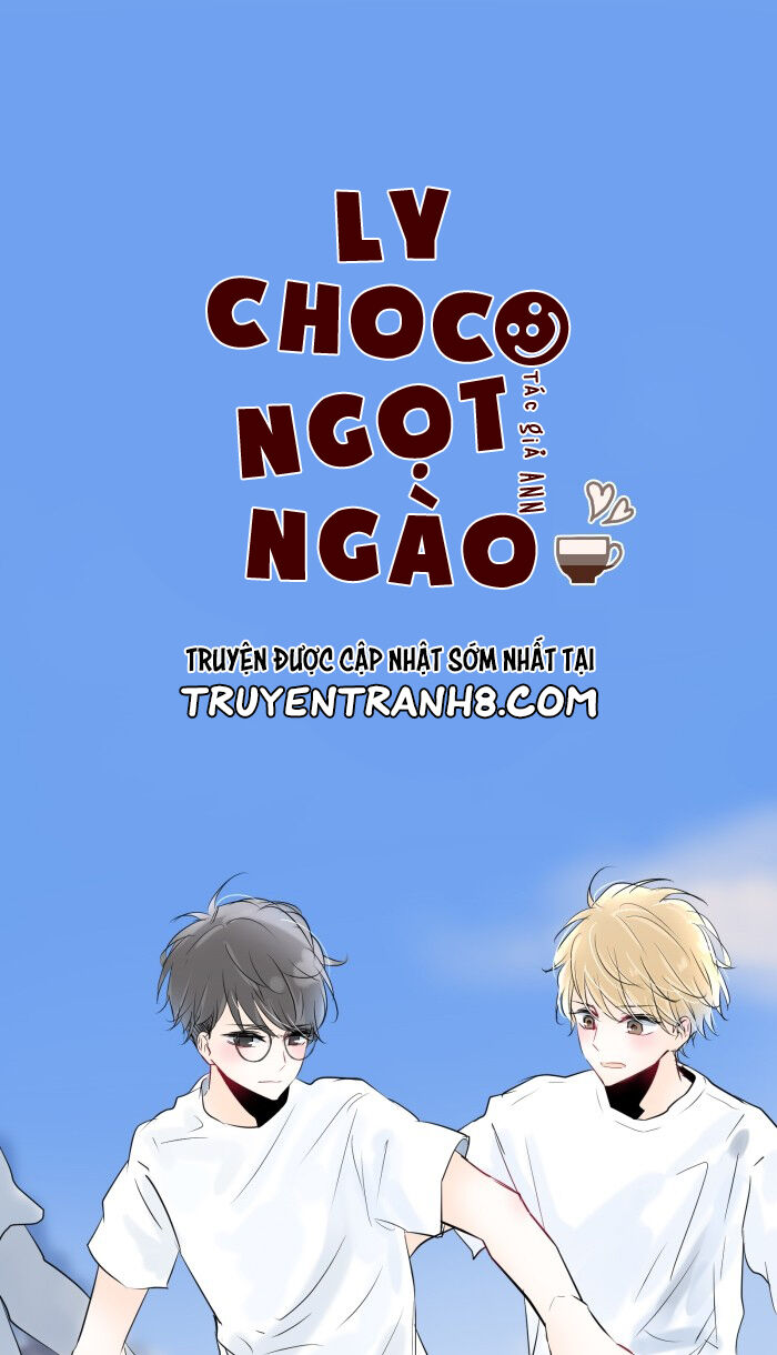 Ly Choco Ngọt Ngào - Chương 18 - Trang 3