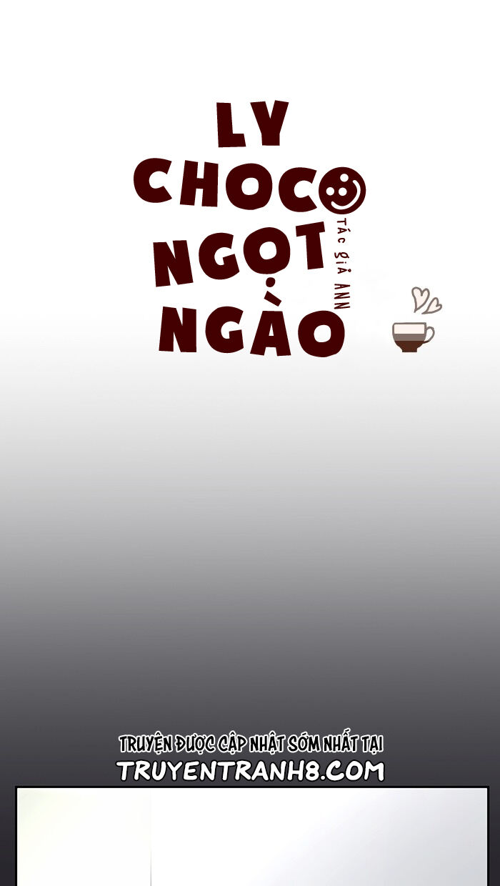 Ly Choco Ngọt Ngào - Chương 20 - Trang 3