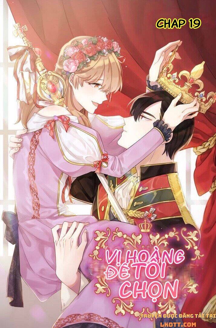 Tôi Sẽ Đi Đến Cùng Với Hoàng Đế - Chương 19 - Trang 3