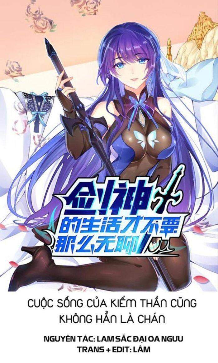 Cuộc Sống Của Kiếm Thần Cũng Không Hẳn Là Chán - Chương 19 - Trang 1