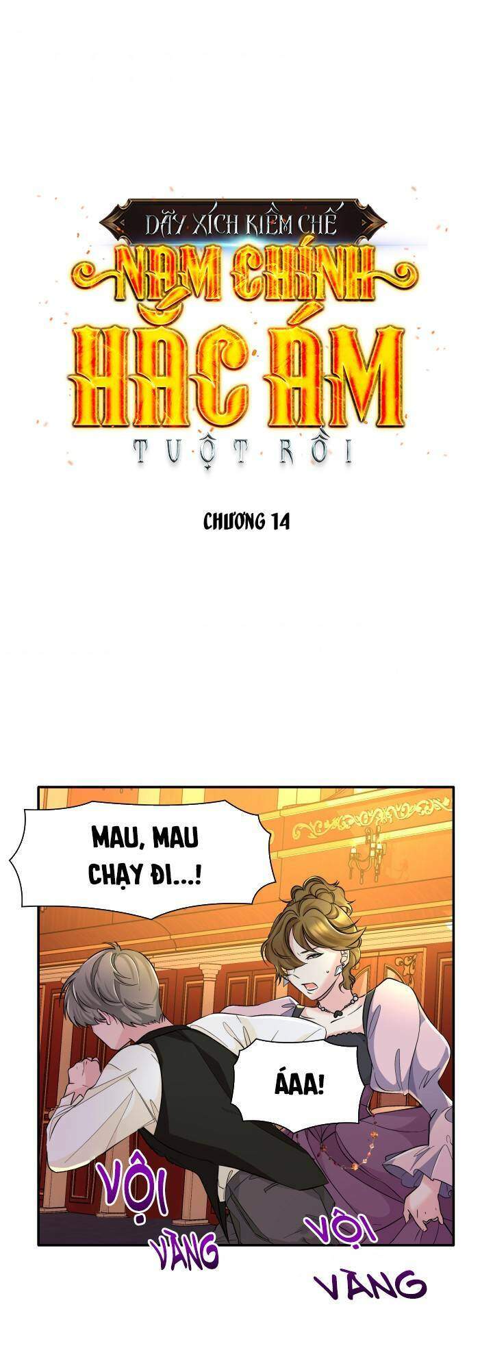 Tôi Đánh Mất Dây Xích Kiềm Chế Nam Chính Hắc Ám - Chương 14 - Trang 1