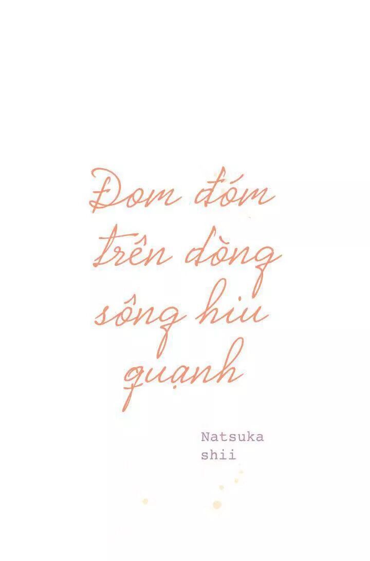 Đom Đóm Trên Dòng Sông Cô Quạnh - Chương 58 - Trang 8