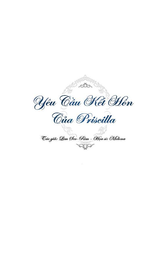 Yêu Cầu Kết Hôn Của Priscilla - Chương 1 - Trang 76