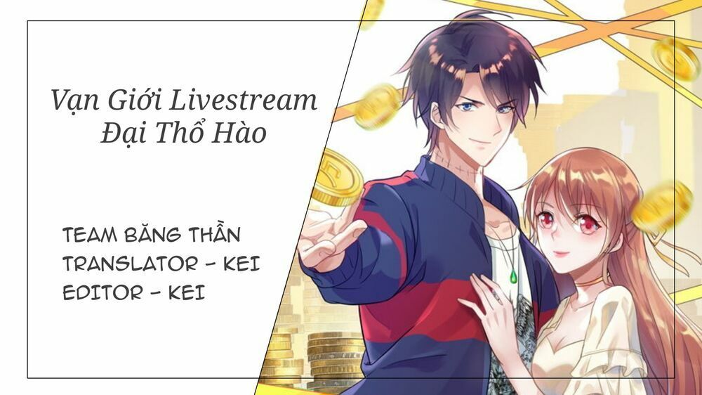 Vạn Giới Livestream Đại Thổ Hào - Chương 5 - Trang 1