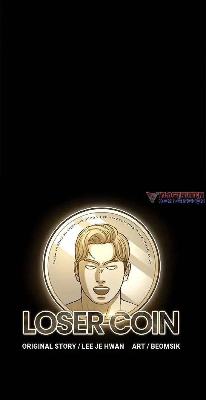 Loser Coin - Chương 18 - Trang 7